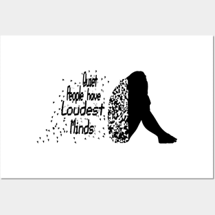 quiet people have loudest minds Posters and Art